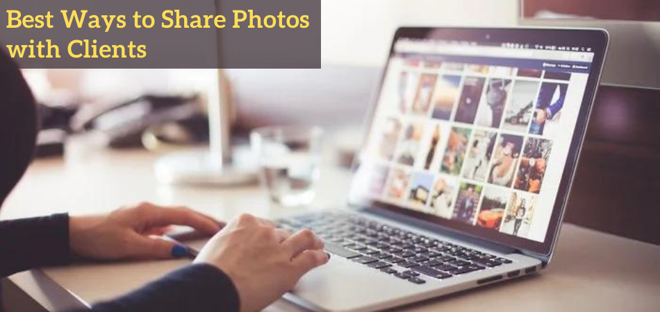 Best Ways to Share Photos with Clients