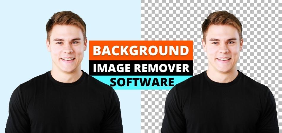 Best Background Image Remover Software Online, Windows, Android and iPhone