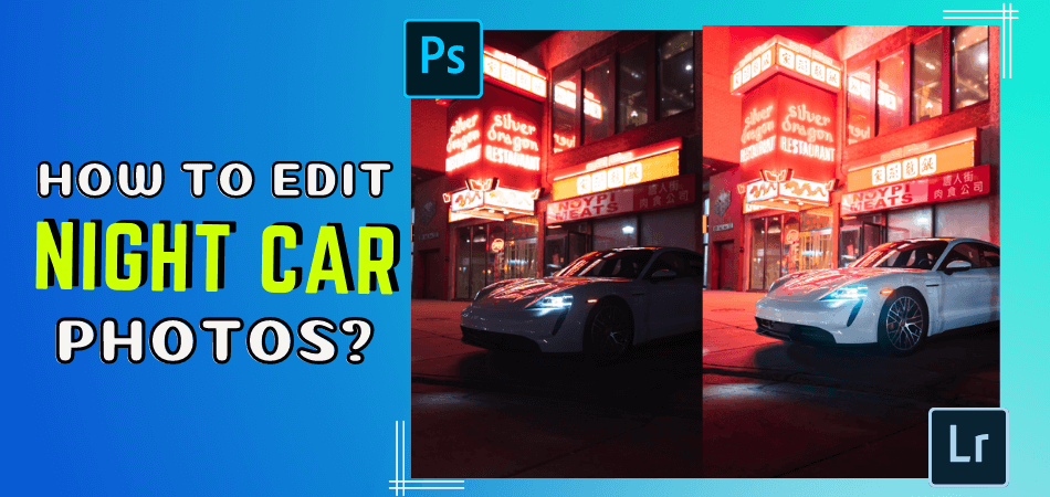 How To Edit Night Car Photos