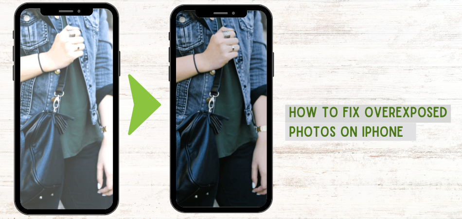 How to Fix Overexposed Photos on iPhone