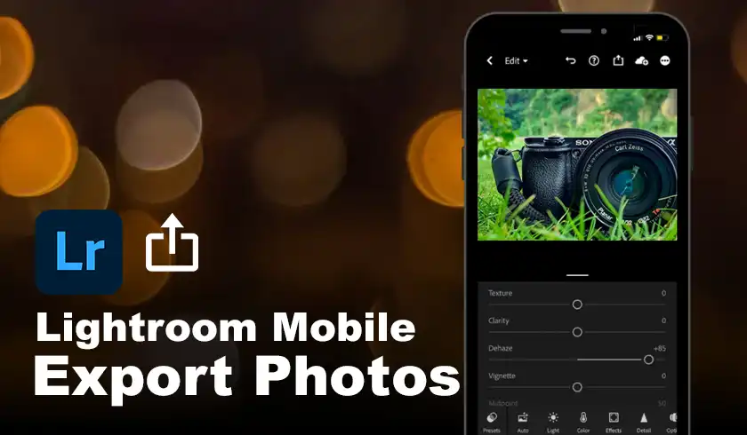 How to Export Photos from Lightroom Mobile without Losing Quality